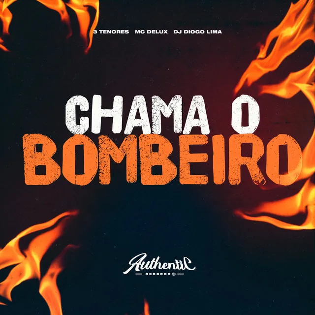 Chama o Bombeiro