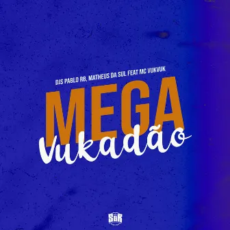 Mega Vukadão by DJ Matheus da Sul