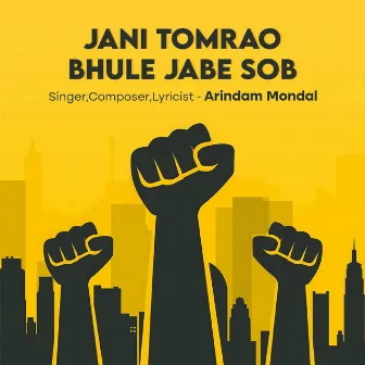 Jani Tomrao Bhule Jabe Sob by Arindam Mondal