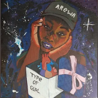 Type of Girl by Arewa