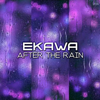 After the Rain by Ekawa