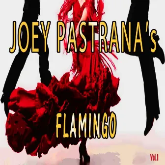 Joey Pastrana's Flamingo, Vol. 1 by Joey Pastrana