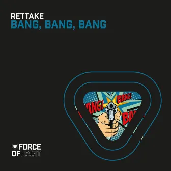 Bang, Bang, Bang by Rettake