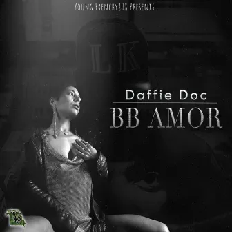 BB Amor by Daffie Doc