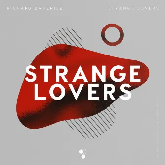 Strange Lovers by Richard Bahericz