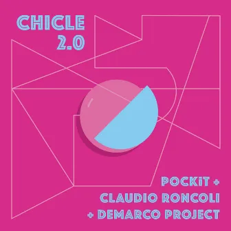 Chicle 2.0 by Demarco Project