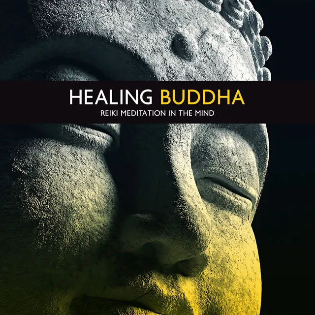 Healing Buddha: Reiki Meditation in the Mind, Nature Sounds for Reiki Therapy and Chakra Balancing