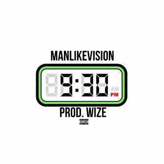 9:30 by MANLIKEVISION