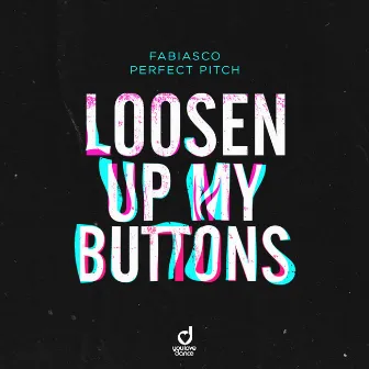 Loosen up My Buttons by Fabiasco