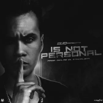 Is Not Personal - Single by EVO