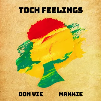 Toch Feelings by Don Vie