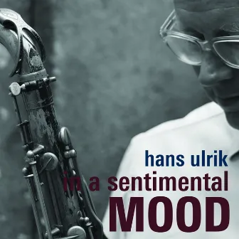 In a Sentimental Mood by Hans Ulrik