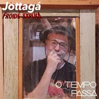 O Tempo Passa by Jottagá