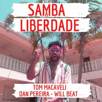 Samba a Liberdade by Will Beat