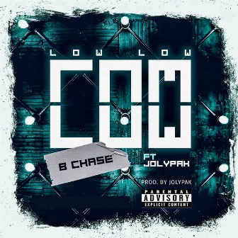 Low Low by B Chase