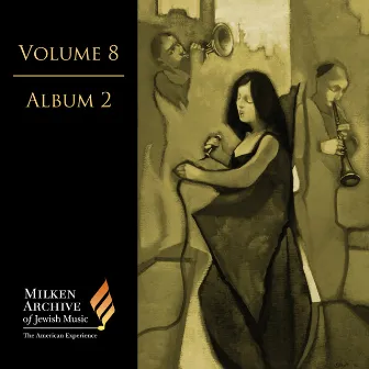 Milken Archive Digital Volume 8, Digital Album 2 by Carol Meyer