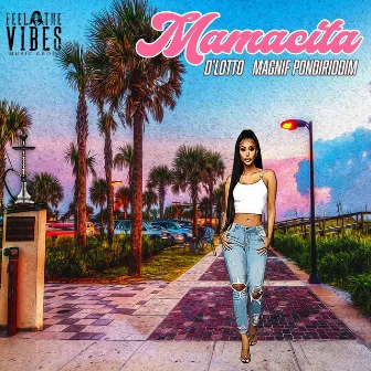 Mamacita by Magnif PonDiRiddim