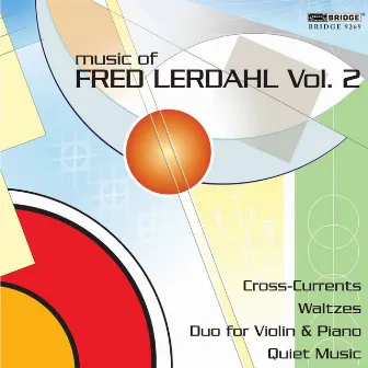 Music of Fred Lerdahl, Vol. 2 by Fred Lerdahl