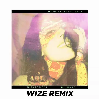 More (WIZE Remix) by The Citrus Clouds