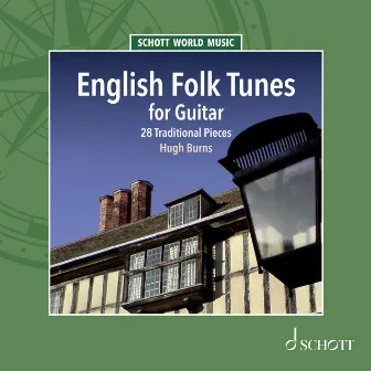 English Folk Tunes for Guitar - 28 Traditional Pieces by Hugh Burns