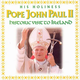 Pope John Paul II - Historic Visit to Ireland by Pope John Paul II