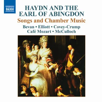 Haydn, J. / The Earl Of Abingdon: Songs and Chamber Music by Cafe Mozart