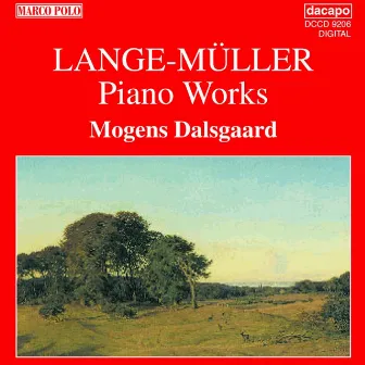 Lange-Muler: Piano Works by Peter Erasmus Lange-Muller