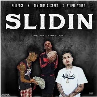 Slidin' (feat. Blueface & StupidYoung) by Almighty Suspect