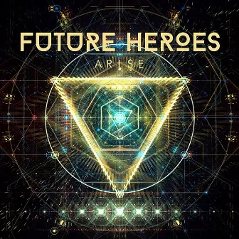 Arise by Future Heroes