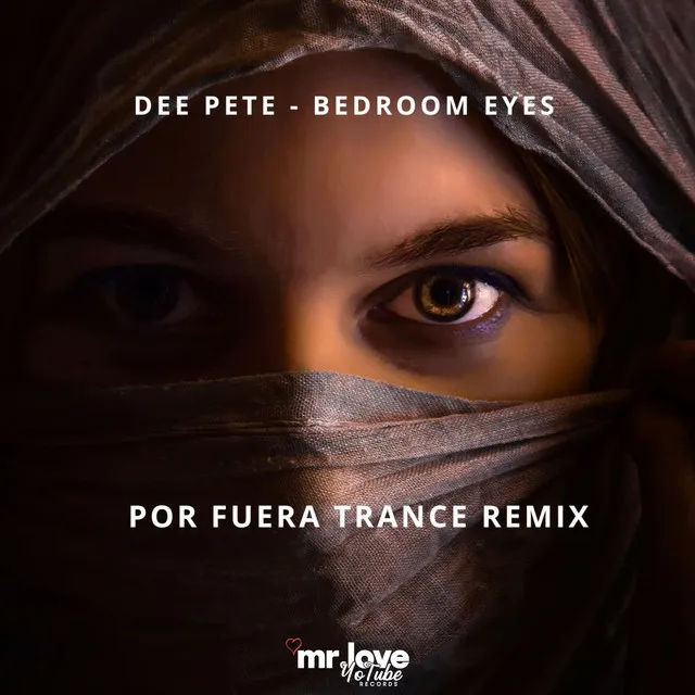 Bedroom Eyes - Por Fuera Trance Remix