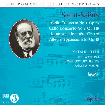 Saint-Saëns: Cello Concertos Nos. 1 & 2 etc. (Hyperion Romantic Cello Concerto 5) by Natalie Clein