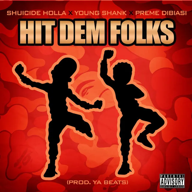 Hit Dem Folks (feat. Young Shank & Preme Dibiasi)