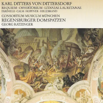 Ditters von Dittersdorf: Requiem - Offertorium - Litaniae Lauretanae by Heiner Hopfner