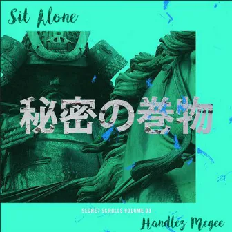 Sit Alone by Handlez McGee