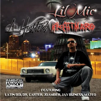 A Hustlers Nightmare by Lil Mic