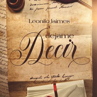 Dejame Decir by Leonilo Jaimes