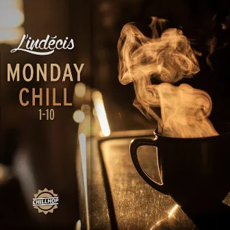 Monday Chill Compilation by L'Indécis