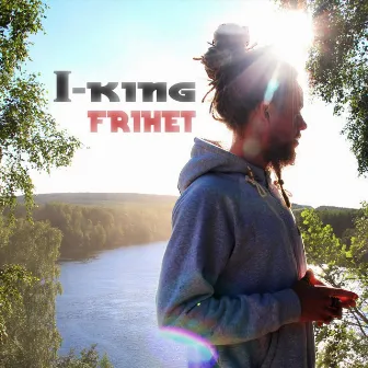 Frihet by I King