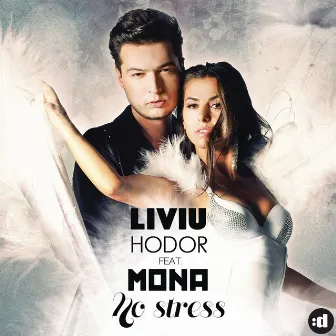 No Stress (feat. Mona) by Liviu Hodor