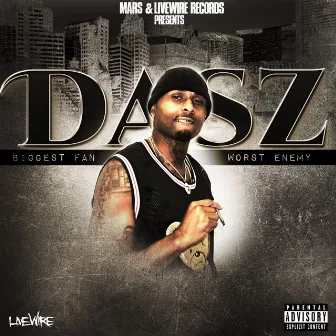 Biggest Fan Worst Enemy by Dasz