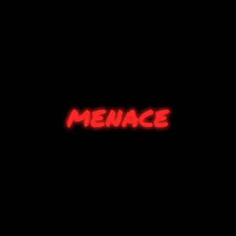 Menace by MAFFI