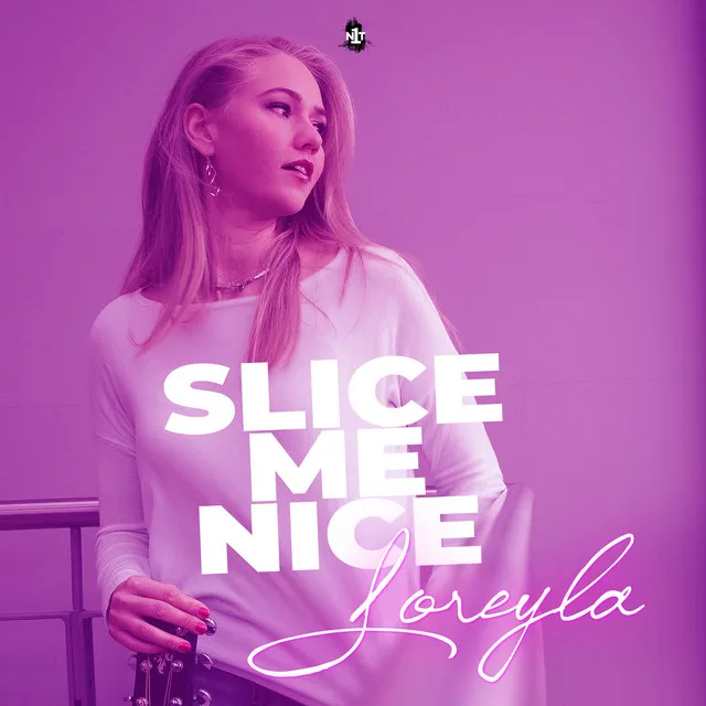 Slice Me Nice