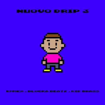 Nuovo Drip 3 by Blocka Beatz