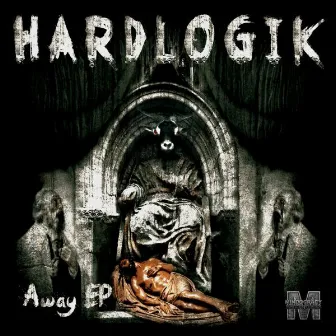 Away EP by Hardlogik