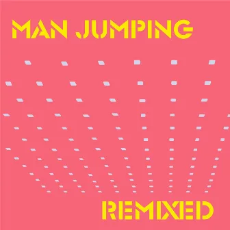 Jumpcut Remixed 1 by Man Jumping