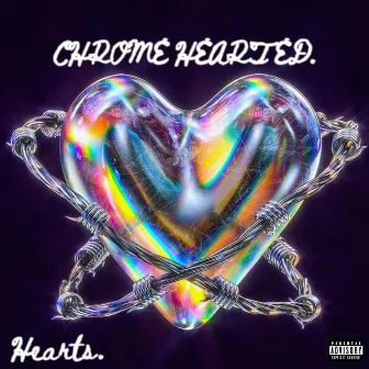 CHROME HEARTED by Sauce Heart's