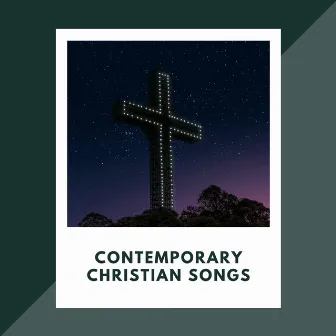 Contemporary Christian Songs by Old Church Hymns