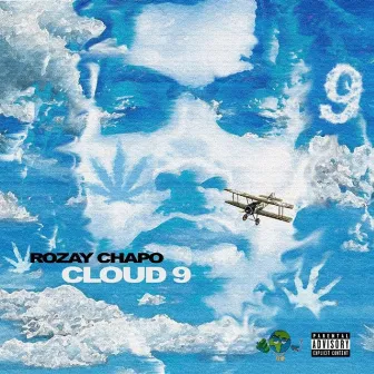 Cloud 9 by RoZay Chapo