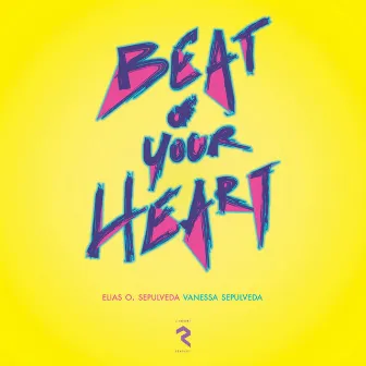 Beat Of Your Heart by Elias O. Sepulveda