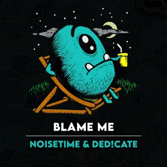 Blame Me by Ded!cate